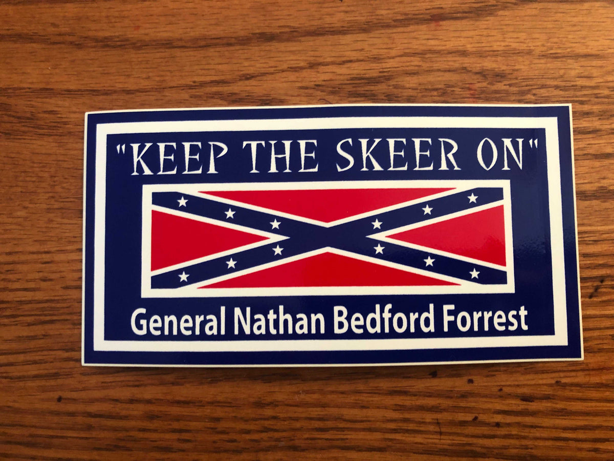 Keep the Skeer On Nathan Bedford Forrest bumper sticker 3x6 inches with historic flag design