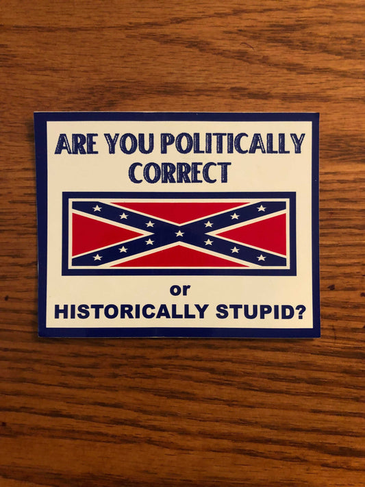 Are You Politically Correct Decal Bumper Sticker 3" X 4"