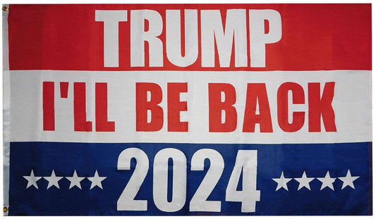 Donald Trump I'll Be Back 2024 Flag